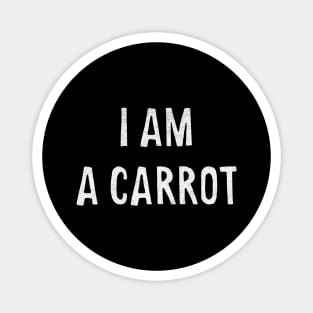 I am a carrot Magnet